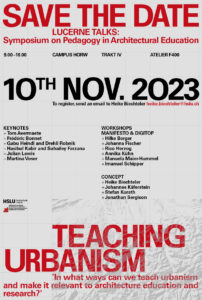 Lucerne Talks Symposium for Architecturepedagogies: Teaching Urbanism