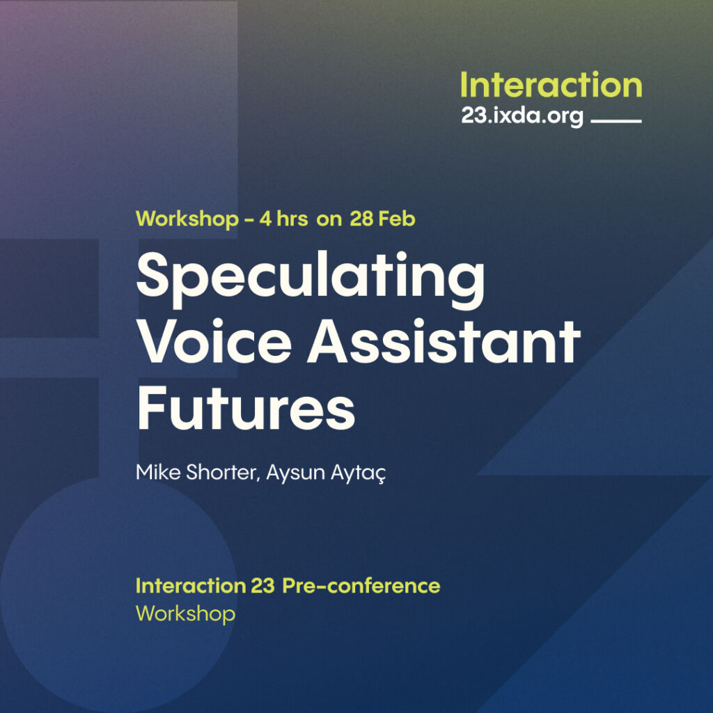Speculating Voice Assistant Futures - Workshop at IxD23 Zurich